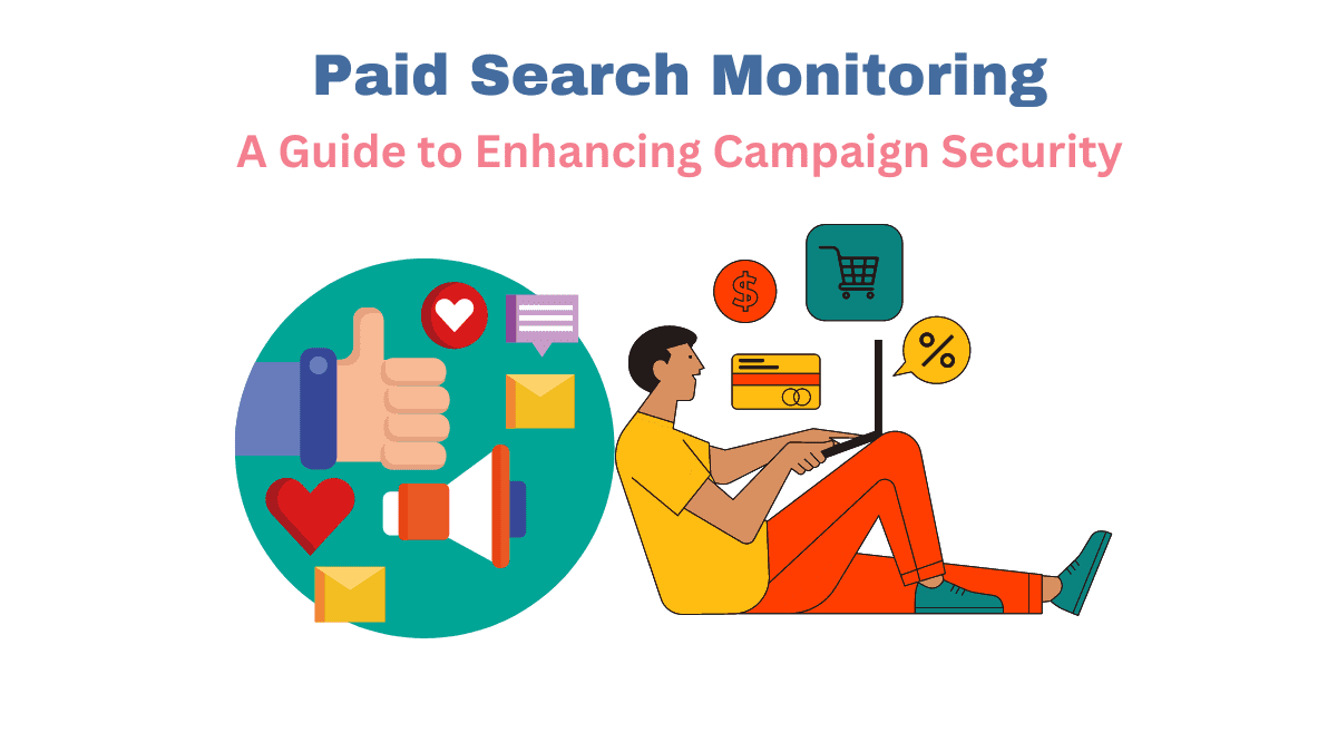 Read more about the article Paid Search Monitoring: A Guide to Enhancing Campaign Security.