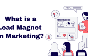 What is a Lead Magnet in Marketing?