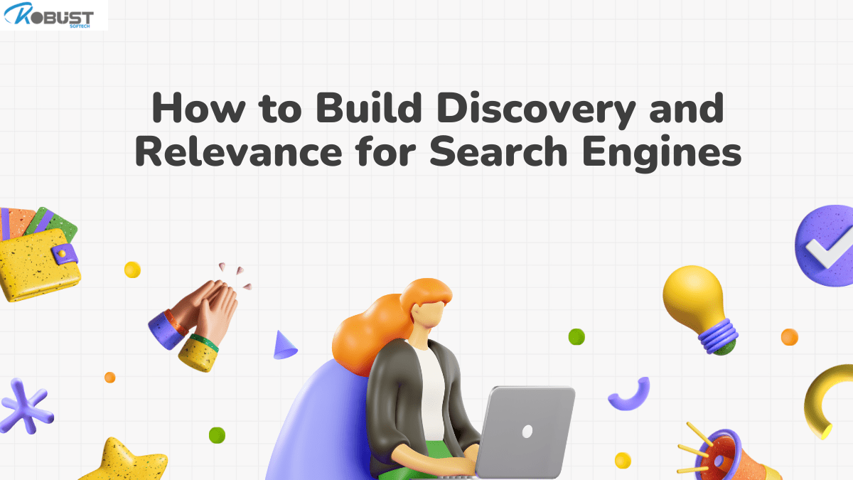 Read more about the article How to Build Discovery and Relevance for Search Engines