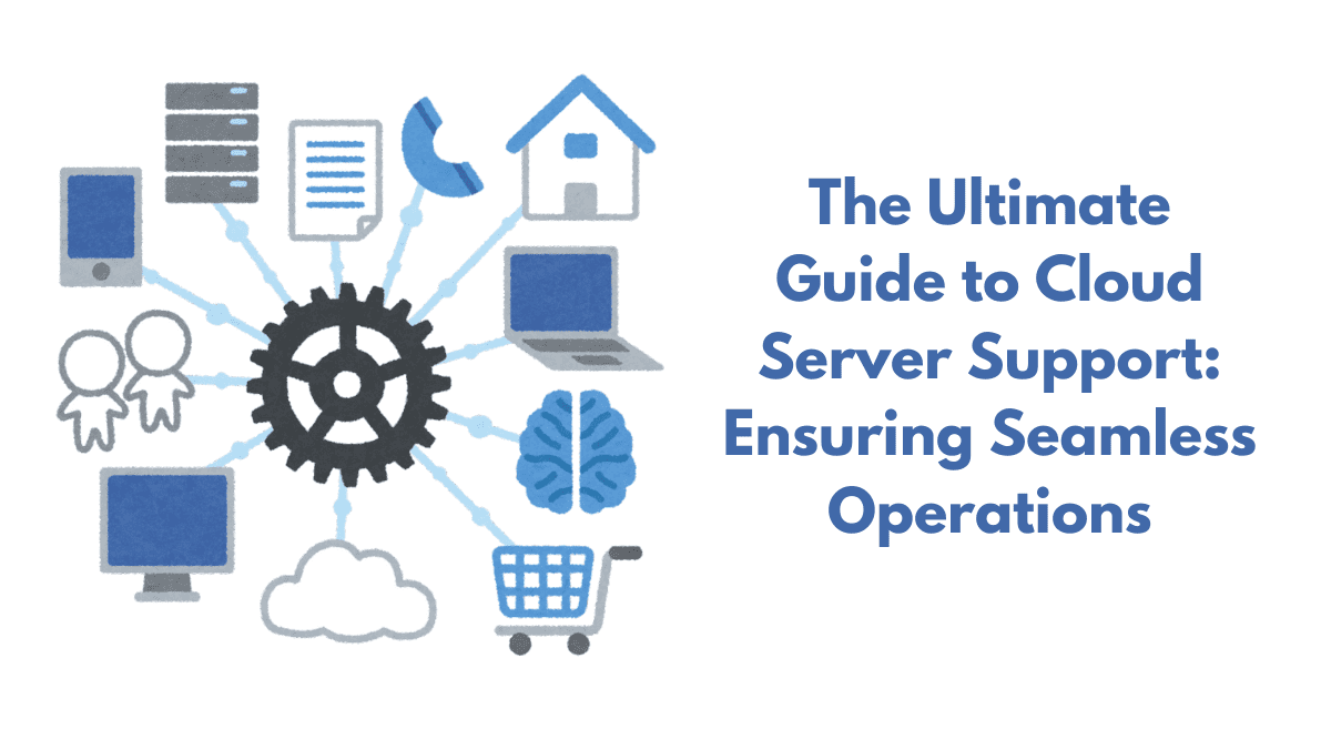 You are currently viewing Cloud Server Support: The Backbone of Cloud Success