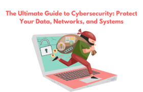 The Ultimate Guide to Cybersecurity: Protecting Your Digital World