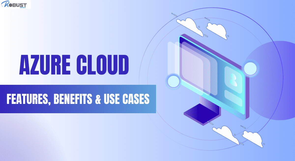 Read more about the article The Ultimate Guide to Azure Cloud: Features, Benefits, and Use Cases